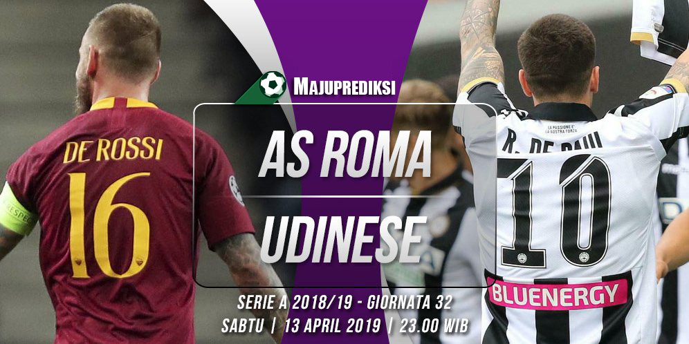 Prediksi Akurat AS Roma vs Udinese 13 April 2019