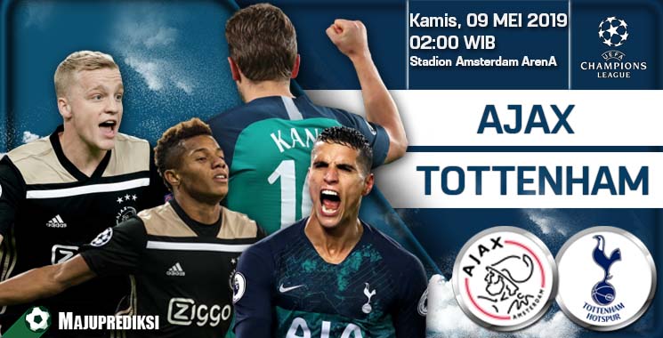 Prediksi Ajax vs Tottenham Hotspur 9 Mei 2019