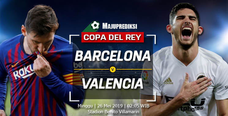 Prediksi Barcelona vs Valencia 26 Mei 2019 | MajuPrediksi