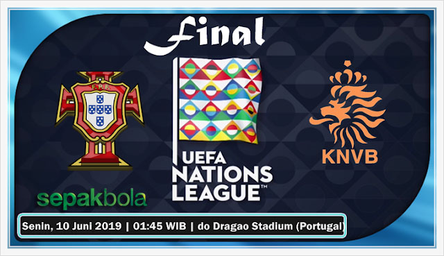 Prediksi Final UEFA Nations League : Portugal vs Belanda 10 Juni 2019